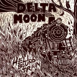 Delta Moon : Hellbound Train